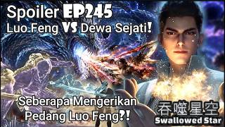 Swallowed Star Spoiler EP245 Luo Feng VS True God #SwallowedStar241 EP242 SwallowedStar243 Swallo...
