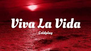 Coldplay - Viva La Vida (Lyrics)