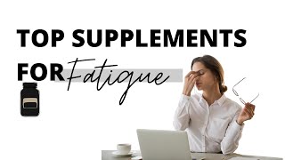 Best Supplements for Chronic Fatigue