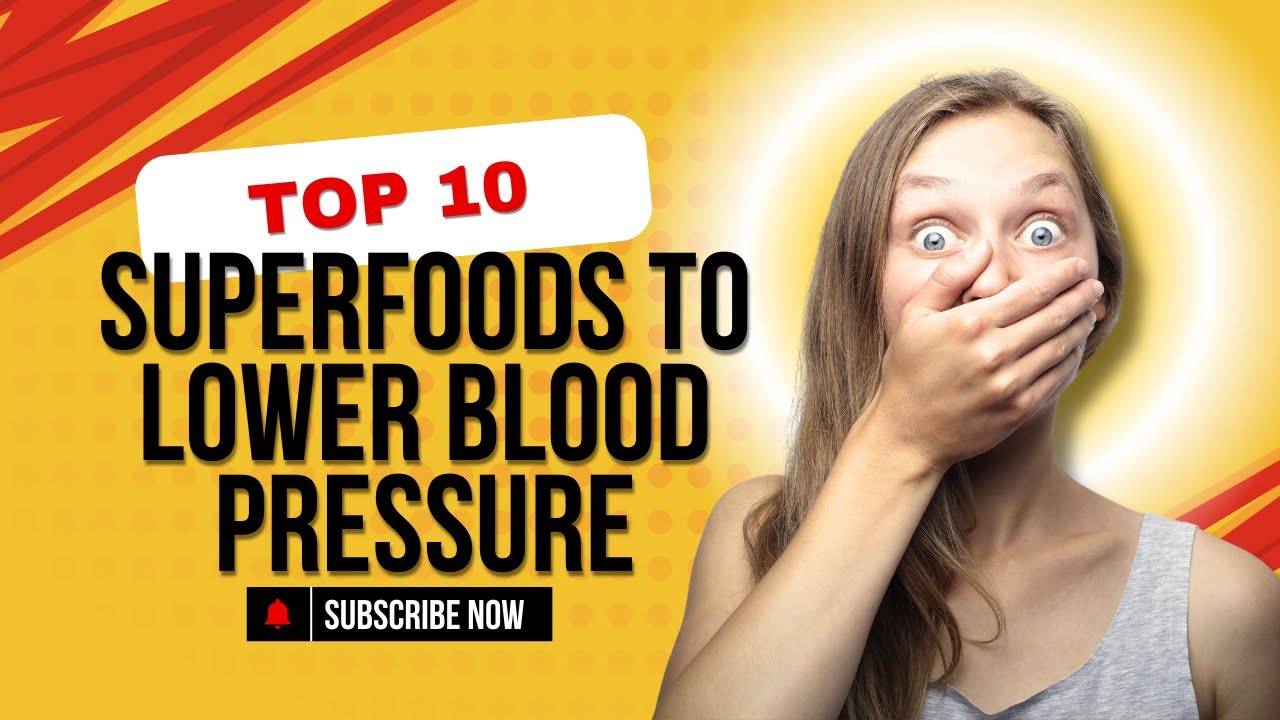 10 Superfoods That Lower Blood Pressure Naturally - Eat Your Way to a ...