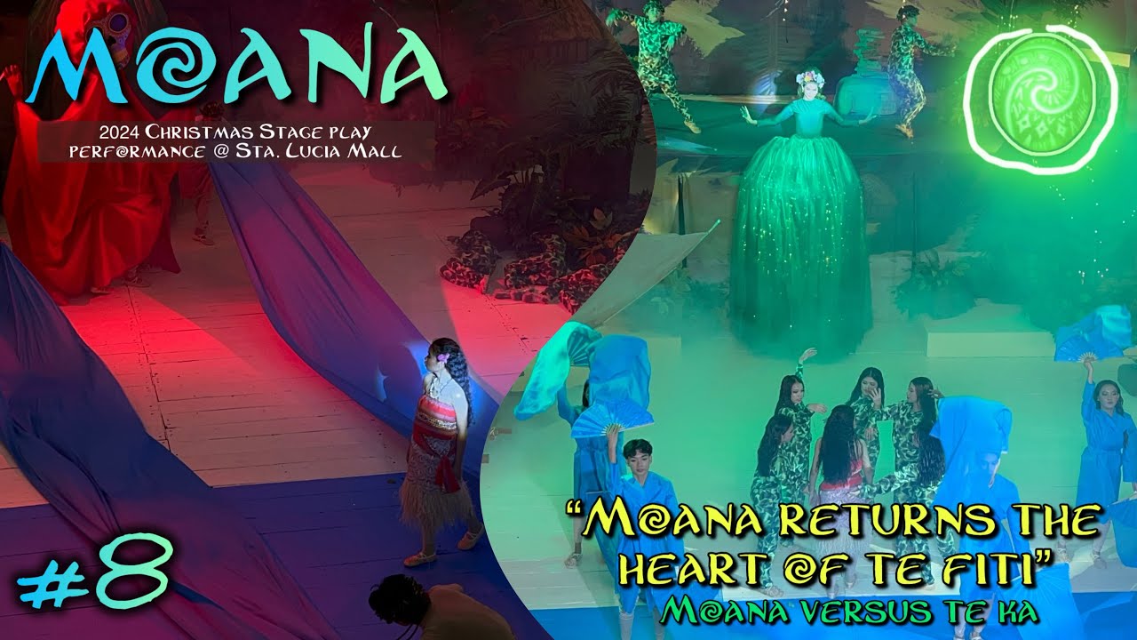 Disney’s Moana - “Te Ka & Te Fiti’s Heart” 🌋⛰️ | Stage Play Performance (2024) | Sta. Lucia Mall