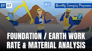 EP - 07 | Rate Analysis Earthwork | Material Calculation Foundation | Quantity Surveying Programme
