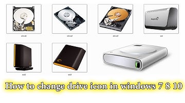 How to change drive icon in windows 7 8 10    2017