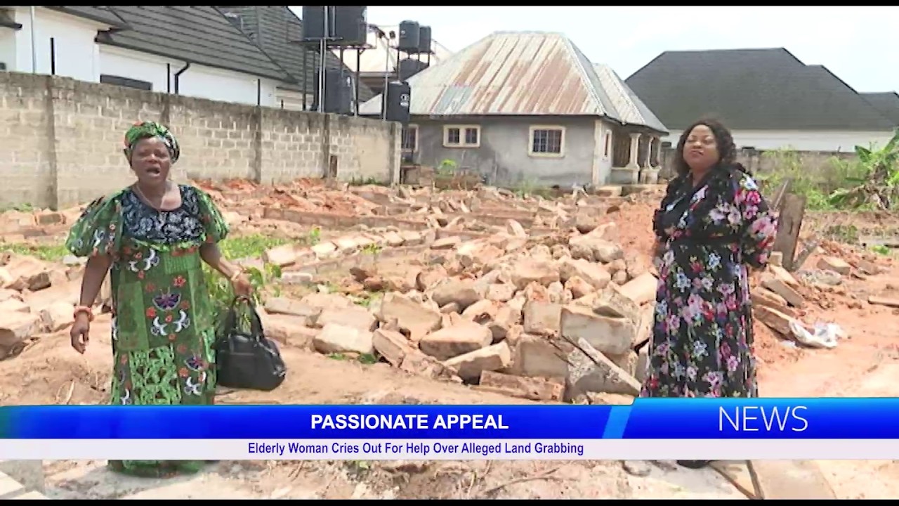 Elderly Woman Cries Out For Help Over Alleged Land Grabbing