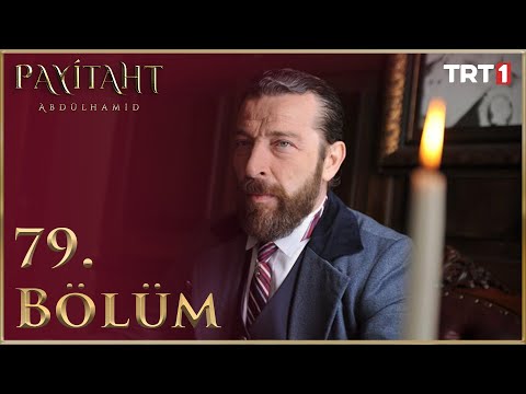 Payitaht Abdülhamid 79. Bölüm (HD)