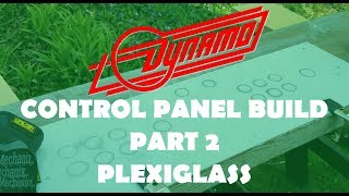 Dynamo HS-5 Arcade Cabinet Control Panel Setup - Part 2 | How to drill plexiglass!
