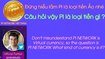Đừng Hiểu Lầm Pi Network Là Tiền Ảo Nhé , Vậy Pi Là Loại Tiền Gì ? | PI NETWORK 🇻🇳