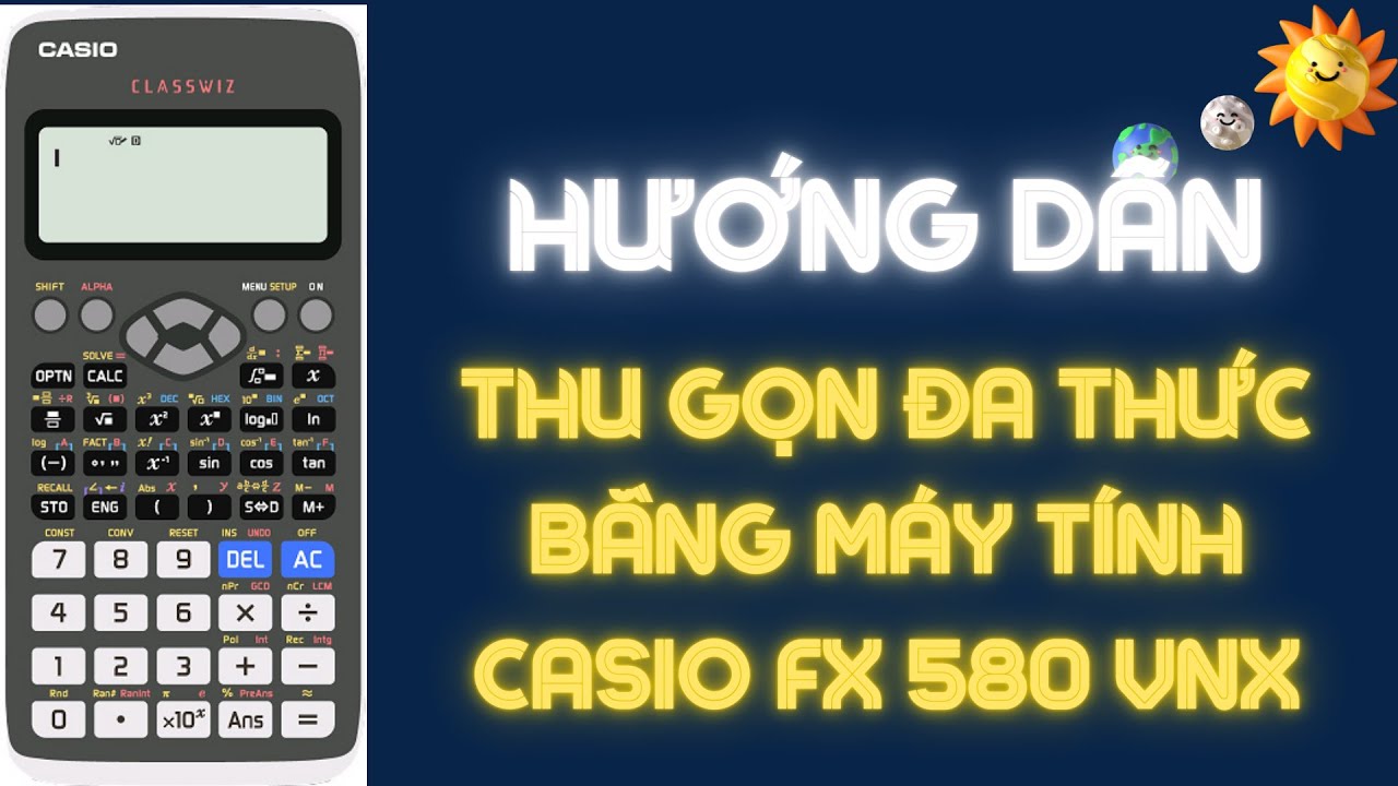 Kỹ thuật CALC 1000 : Thu gọn đa thức bằng máy tính Casio fx 580 VNX|Kỹ thuật CALC 1000|Mai Tâm EDU
