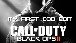 My First Cod Edit !! | Call Of Duty Black OPS 2