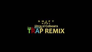 Shift feat. Ruby - Urca si Coboara | REMIX