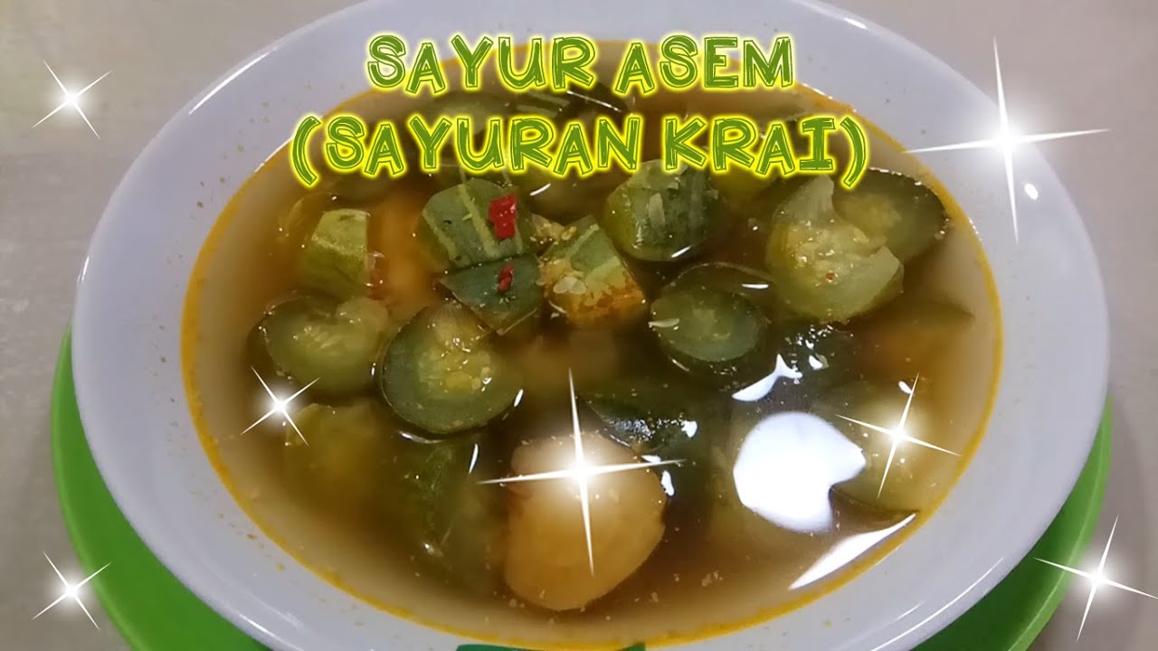 Rindu Masakan Nenek atau Orang Tua Kita? SAYUR ASEM - SAYURAN KRAI...!