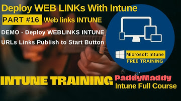 Intune training Series No#16 | Web Link Deploy with Intune