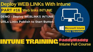 Intune training Series No#16 | Web Link Deploy with Intune