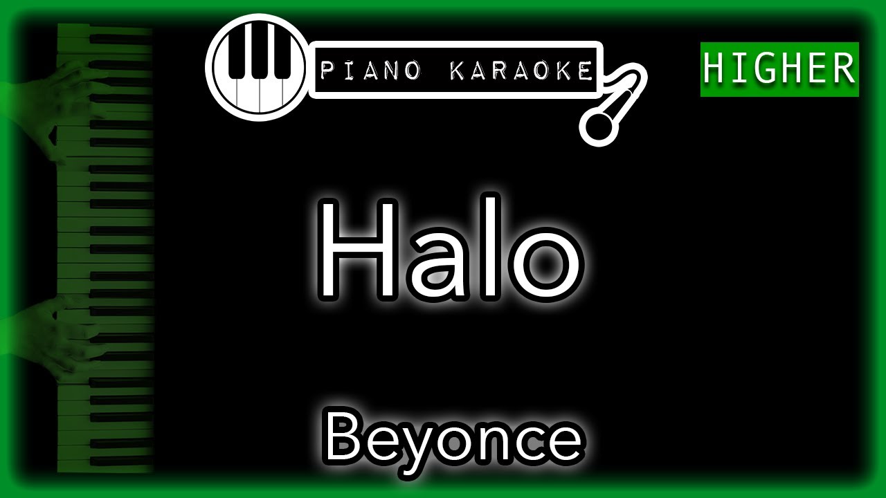 Halo (HIGHER +3) - Beyonce - Piano Karaoke Instrumental
