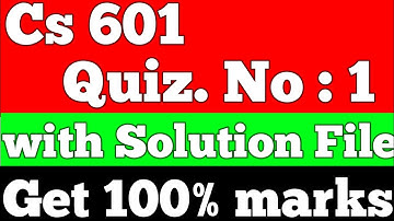 Cs601 Quiz 1 Solution 2022 | Cs601 Quiz 1 | Cs601 Quiz Solution | @Let