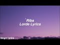 Ribs  lorde lyrics