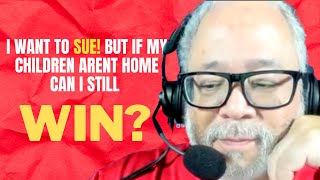 Do I need my children home with me to sue cps and win?