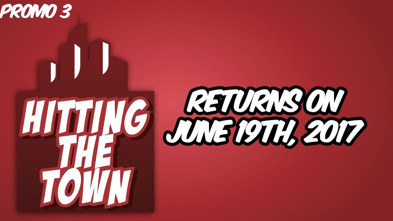 HITTING THE TOWN | 2017 PROMO - 03 RETURNS ON JUNE 19TH, 2017 california roll