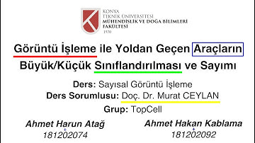 Görüntü İşleme ile Yoldan Geçen Araçların Büyük/Küçük Sınıflandırılması ve Sayımı (MATLAB)