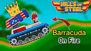 Barracuda Tank On fire 🔥 hills Of steel new gameplay