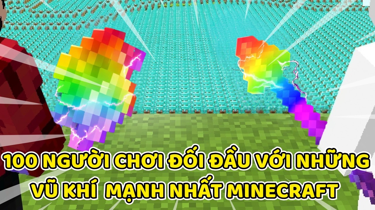 100 Người Chơi Đối Đầu Với Những Vũ Khí Mạnh Nhất Trong Minecraft