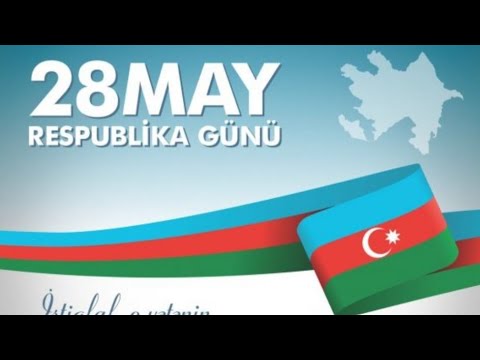 28 May Respublika günü münasibətilə hazırlanan video-çarx 🇦🇿