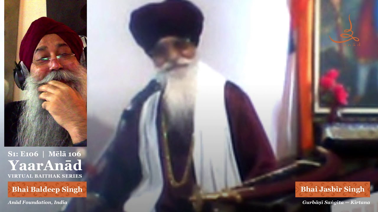 Yaaranād Virtual Baiṭhak Series Mēlā S1: E106 with Bhai Jasbir Singh of Paoṅṭā Sāhib