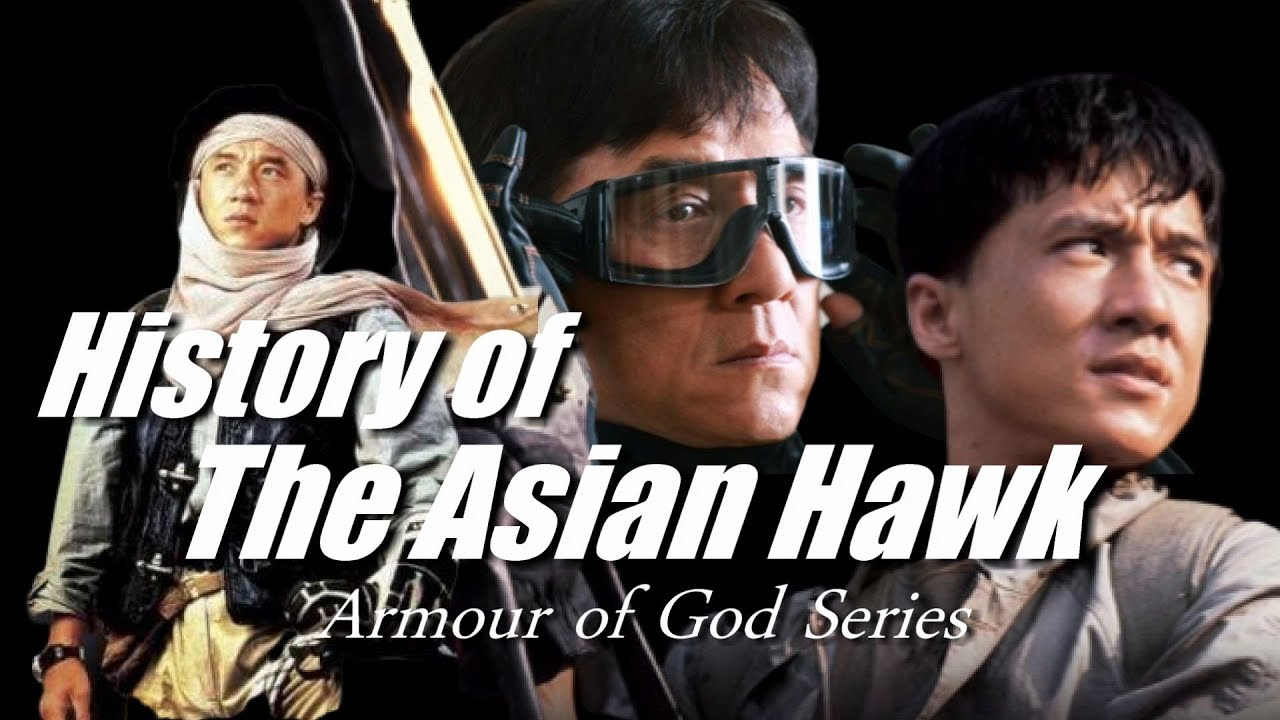 アジアの鷹の軌跡」~History of The Asian Hawk~ Armour of God Series