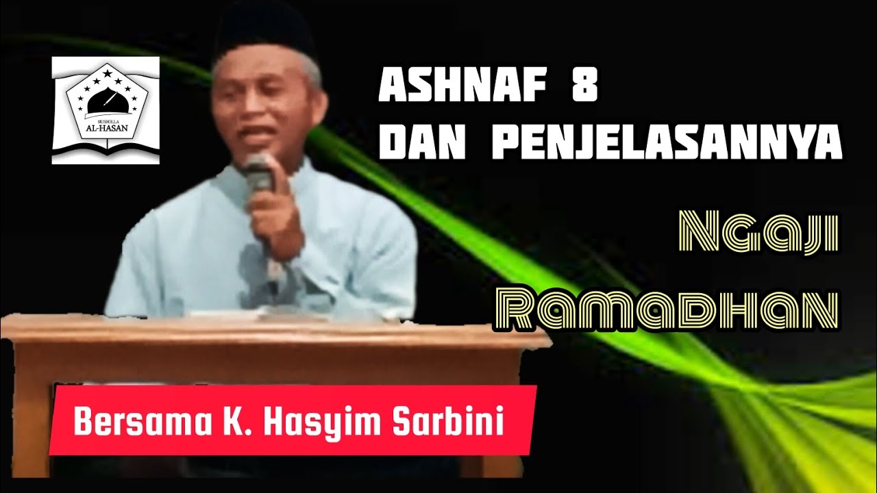 Ngaji Penjelasan 8 ASHNAF Yang Berhak Atas Zakat YouTube Ngaji Penjelasan 8 ASHNAF Yang Berhak Atas Zakat YouTube