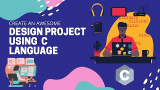 C Project | How To Create An Awesome Design  Project Using C Language
