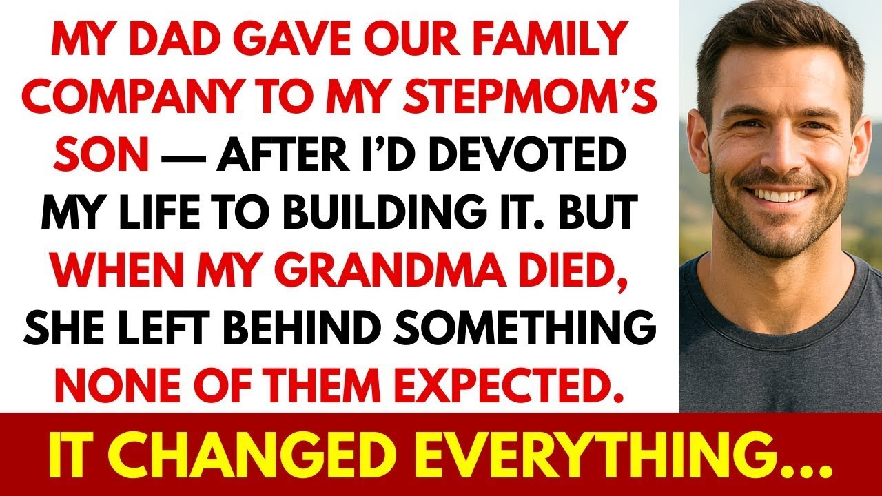 My Dad Gave Our Family Company to My Stepmom’s Son — But When My Grandma Died, Everything Changed