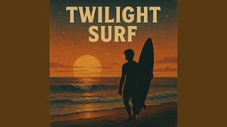 Twilight Surf