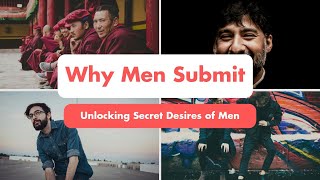 What makes submissive men tick