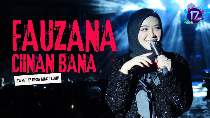 Fauzana - Ciinan Bana | Sweet 17 Desa Mak Teduh Live
