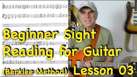 Beginner Sight Reading for Guitar - Lesson 3 (Berklee method)