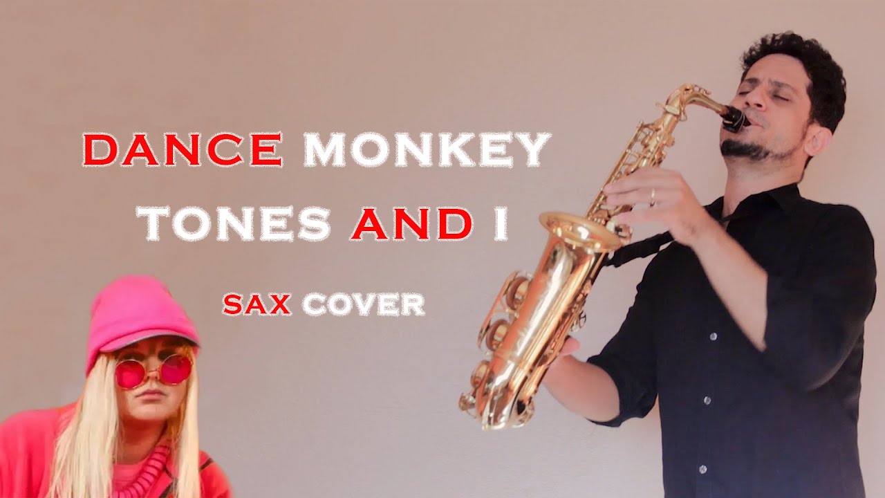 Dance Monkey Tones and I Sax Cover Wellington Souza YouTube