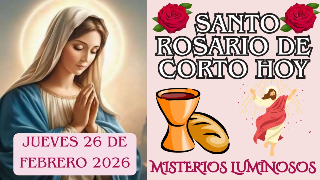 Santo Rosario de hoy Jueves 26 de Febrero💗Misterios Luminosos💗 Corto Santo Rosario De Hoy #jesús