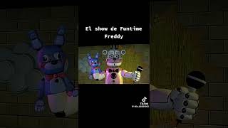 El show de funtime Freddy  #fnaf