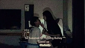 Sa Susunod Na Habang Buhay | Ben&Ben | •Speed up•