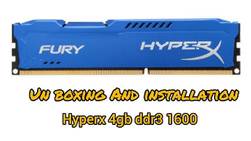 Unboxing and installation of Hyperx 4gb ddr3 1600