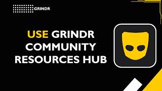 HOW TO USE GRINDR COMMUNITY RESOURCES HUB