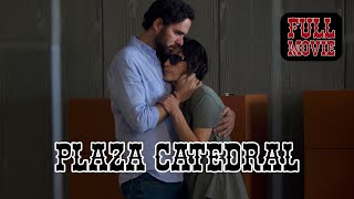 Plaza Catedral Spanish Full Movie Drama Thriller