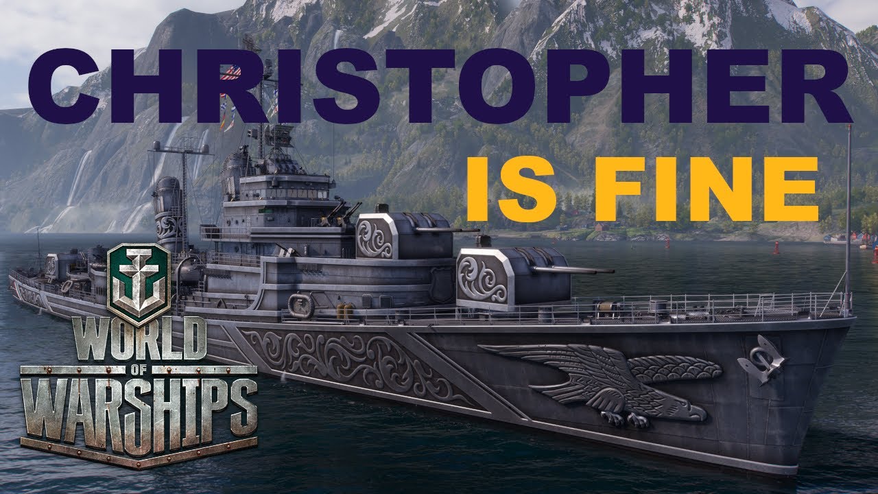 World of Warships: Christopher is fine
