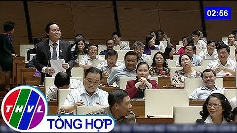 THVL | Quốc hội tiếp tục phiên chất vấn và trả lời chất vấn