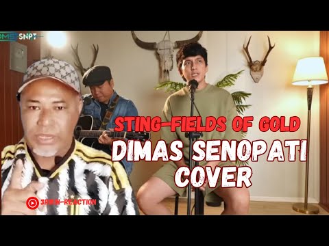 Dimas Senopati (Cover) STING - Fields Of Gold || Reaction