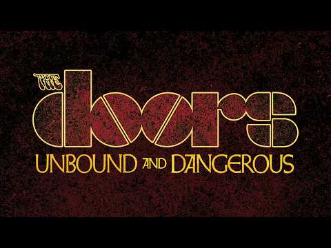 The Doors - Unbound and Dangerous (Full Album) [Official Video]