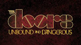 The Doors - Unbound and Dangerous (Full Album) [Official Video]