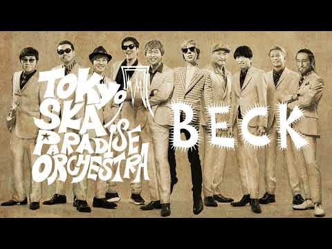 東京スカパラダイスオーケストラ × BECK - DOWN BEAT STOMP / LOSER