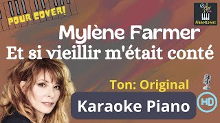 Karaoké piano - Et si vieillir m'était conté (Mylène Farmer)