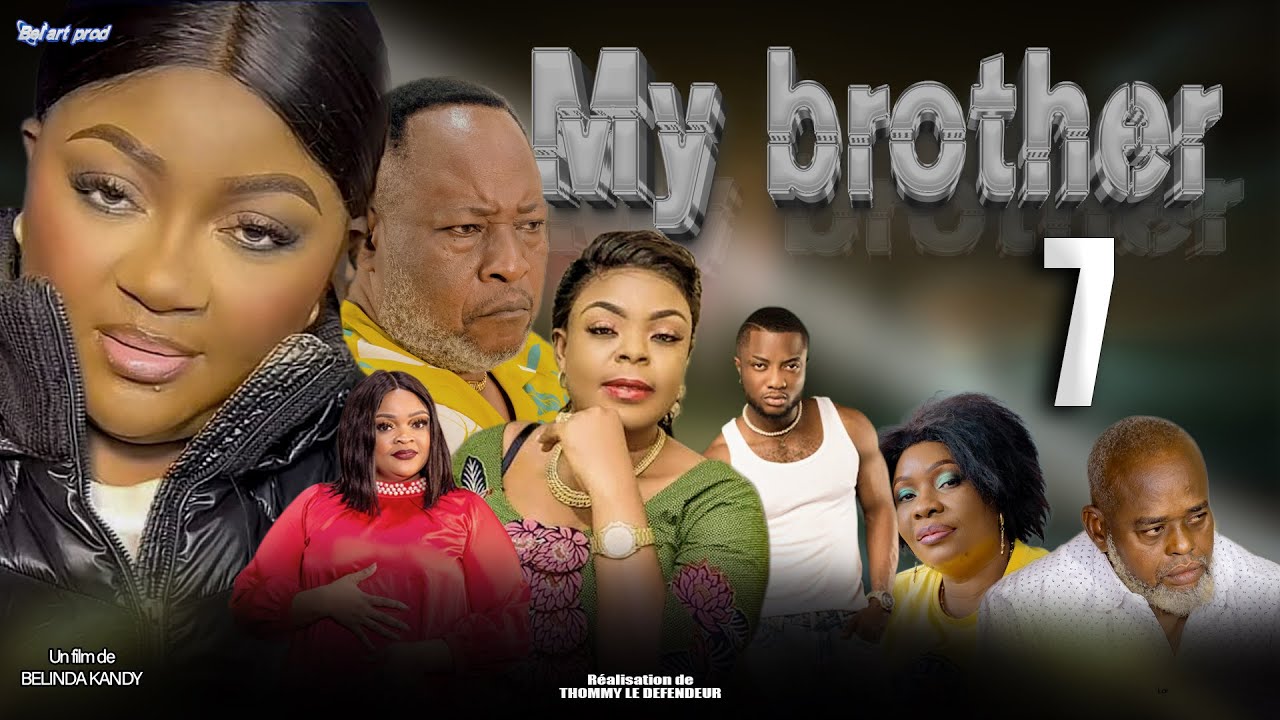 MY BROTHER EPISODE 7 [Nouveau Film congolais] Bel-Art Prod Décembre 2024